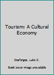 Paperback Tourism: A Cultural Economy Book