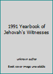 Unknown Binding 1991 Yearbook of Jehovah's Witnesses Book