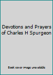 Unknown Binding Devotions and Prayers of Charles H Spurgeon Book