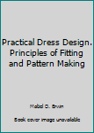 Hardcover Practical Dress Design. Principles of Fitting and Pattern Making Book