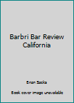 Paperback Barbri Bar Review California Book