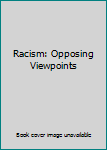 Hardcover Racism: Opposing Viewpoints Book