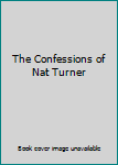 The Confessions of Nat Turner