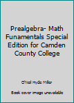 Paperback Prealgebra- Math Funamentals Special Edition for Camden County College Book