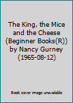 The King, the Mice and the Cheese (Beginner Books(R)) by Nancy Gurney (1965-08-12)