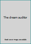 Unknown Binding The dream auditor Book