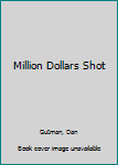 Hardcover Million Dollars Shot Book