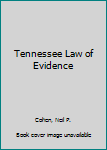 Hardcover Tennessee Law of Evidence Book