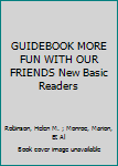 Hardcover GUIDEBOOK MORE FUN WITH OUR FRIENDS New Basic Readers Book