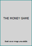 THE MONEY GAME