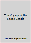 The Voyage of the Space Beagle