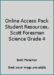 Pamphlet Online Access Pack Student Resources, Scott Foresman Science Grade 4 Book
