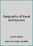 Hardcover Geography of travel and tourism Book