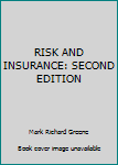 Unknown Binding RISK AND INSURANCE: SECOND EDITION Book