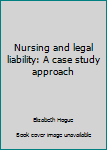 Nursing & Legal Liability Pb