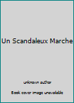 Mass Market Paperback Un Scandaleux Marche Book
