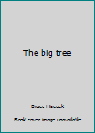 Paperback The big tree Book
