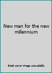 Paperback New man for the new millennium Book