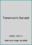 Tomorrow's Harvest