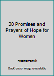 Paperback 30 Promises and Prayers of Hope for Women Book