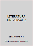 Paperback LITERATURA UNIVERSAL 2 [Spanish] Book