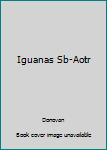Paperback Iguanas Sb-Aotr Book