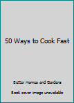 Hardcover 50 Ways to Cook Fast Book