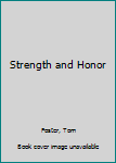Strength and Honor: The Sanu'te' Chronicles - Book One