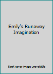 Hardcover Emily's Runaway Imagination Book
