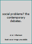 Paperback social problems? the contemporary debates. Book