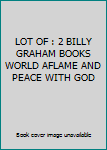 Hardcover LOT OF : 2 BILLY GRAHAM BOOKS WORLD AFLAME AND PEACE WITH GOD Book