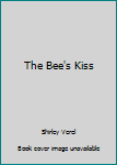 Paperback The Bee's Kiss Book