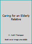 Caring for an Elderly Relative
