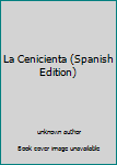 Paperback La Cenicienta (Spanish Edition) [Spanish] Book