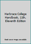 Hardcover Harbrace College Handbook, 11th, Eleventh Edition Book