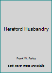Hardcover Hereford Husbandry Book