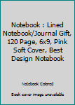 Notebook : Lined Notebook/Journal Gift, 120 Page, 6x9, Pink Soft Cover, Best Design Notebook