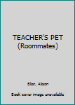 Mass Market Paperback TEACHER'S PET (Roommates) Book