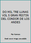 Paperback DO MIL TRE LUNAS VOL 5 GRAN FESTIN DEL CONDOR DE LOS ANDES [Spanish] Book