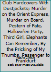 8 Agatha Christie Book Club Hardcovers With Dustjackets; Murder on the Orient Express, Murder on Board, Postern of Fate, Hallowe'en Party, Third Girl, Elephants Can Remember, By the Pricking of My Thu