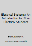 Paperback Electrical Systems: An Introduction for Non-Electrical Students Book