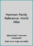 Hammon Family Reference: World Atlas