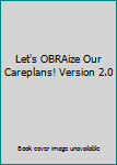 Unknown Binding Let's OBRAize Our Careplans! Version 2.0 Book