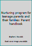 Unknown Binding Nurturing program for teenage parents and their families: Parent handbook Book