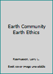 Hardcover Earth Community Earth Ethics Book