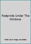 Paperback Footprints Under The Windows Book