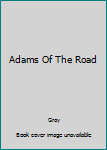 Hardcover Adams Of The Road Book