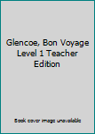 Paperback Glencoe, Bon Voyage Level 1 Teacher Edition Book