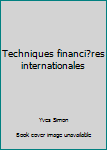 Paperback Techniques financi?res internationales [French] Book