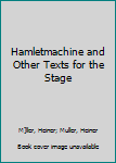 Hardcover Hamletmachine and Other Texts for the Stage Book